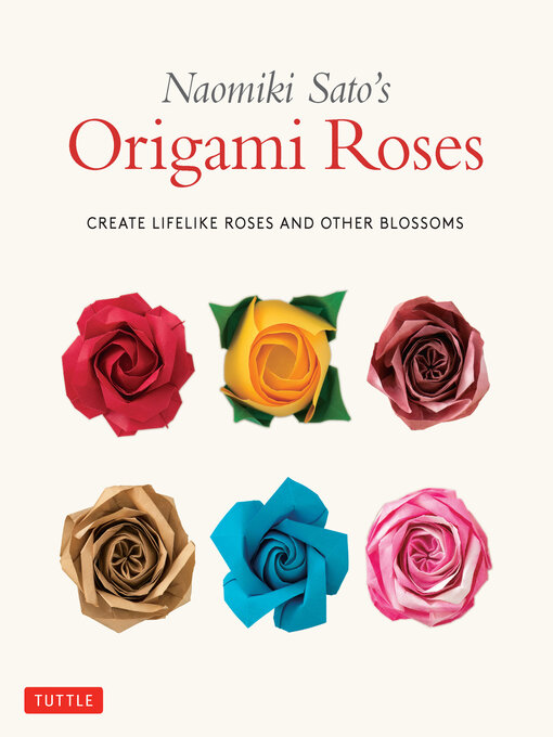 Title details for Naomiki Sato's Origami Roses by Naomiki Sato - Available